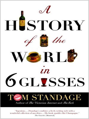 cover image of A History of the World in Six Glasses